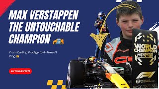 Max Verstappen The Untouchable Champion 🏎️  From Karting Prodigy to 4Time F1 King 👑 [upl. by Ailasor]