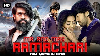 Mr And Mrs Ramachari  Full Movie Hindi Dubbed  Yash Radhika Pandit [upl. by Petracca]