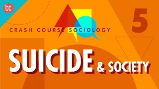 Émile Durkheim on Suicide amp Society Crash Course Sociology 5 [upl. by Py]