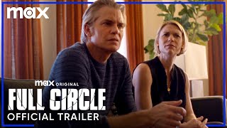 Full Circle  Official Trailer  Max [upl. by Basham]