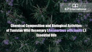 Chemical Composition and Biological Activities of Tunisian Wild Rosemary Rosmarinus officinalis L [upl. by Ihtraa]