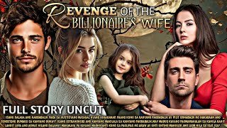 COMPLETE EPISODE  REVENGE OF THE BILLIONAIRES WIFE [upl. by Dinse387]