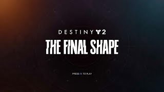 Destiny 2 The Final Shape Startup Screen [upl. by Eiramlehcar544]