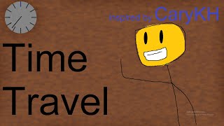 Charlie Teaches you How to Time Travel  Inspired by CaryKH Time Travel  timetravel carykh [upl. by Attenreb]