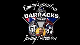 Today The Barracks Podcast talk to Jonny Sorensen episode 7 [upl. by Ik]