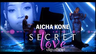 AICHA KONE Secret Love Clip Officiel [upl. by Otanutrof]