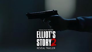 Elliots Story 2  Official Teaser [upl. by Ailegra680]