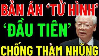 BẢN ÁN quotTỬ HÌNHquot ĐẦU TIÊN Trong Cuộc Chiến Chống quotTHAM NHŨNG TIÊU CỰCquot Của Nước Ta  Hồ Chí Minh [upl. by Genia]