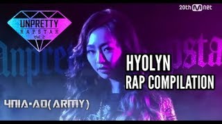 Unpretty Rapstar 2 Hyolyn Rap Compilation [upl. by Zetneuq837]