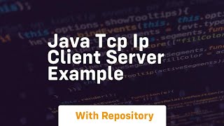 java tcp ip client server example [upl. by Aicissej]