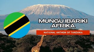 🇹🇿 National Anthem of Tanzania  Mungu Ibariki Afrika [upl. by Neersan]