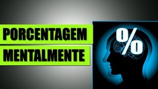 Porcentagem Como Calcular Mentalmente [upl. by Moberg97]