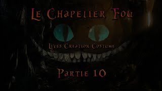 Le Chapelier Fou  Partie 10  On termine la Veste [upl. by Casady898]