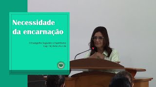 NECESSIDADE DA ENCARNAÇÃO  PALESTRA ESPÍRITA [upl. by Gunther64]