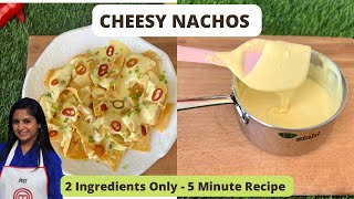 Cheesy Nachos  5 Minute Sauce Recipe Just 2 Ingredients [upl. by Ormsby]