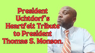 President Uchtdorfs Heartfelt Tribute to President Thomas S Monson [upl. by Ennayhs]