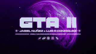 GTA II  Jasiel Nuñez Luis R Conriquez Lyric Video [upl. by Nemraciram666]