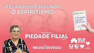 Palestra Espírita  Neusa Devegili  ESE 071  Piedade Filial Cap 14  19092024 [upl. by Elodia]