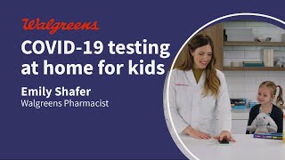 How to test your child for COVID19 with an athome test with Pharmacist Emily Shafer  Walgreens [upl. by Ahsimed]