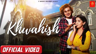 New Hindi Songs 2022  Khwahish Official SongVishal Pandey New Song  Latest New Hindi Song [upl. by Enyawal]