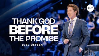 Thank God Before the Promise  Joel Osteen [upl. by Nnyl]