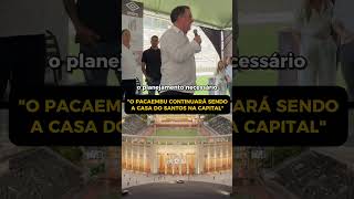 O NOVO PACAEMBÚ SERÁ CASA DO SANTOS NA CAPITAL futebol [upl. by Sibeal]