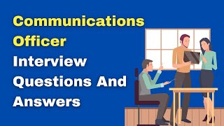 Communications Officer Interview Questions And Answers [upl. by Ahseuqram]