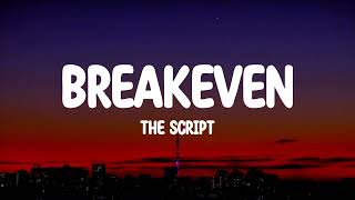 The Script  Breakeven Lyrics [upl. by Zilla485]