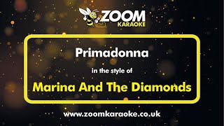 Marina And The Diamonds  Primadonna  Karaoke Version from Zoom Karaoke [upl. by Haskell465]