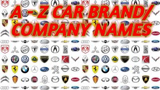 A TO Z ALPHABETICALLY CAR BRANDS OR COMPANY NAMES [upl. by Ediva22]