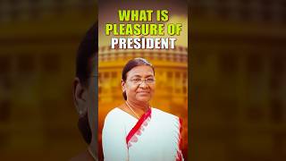 PLEASURE OF PRESIDENT MEANING presidentofindia [upl. by Josefa]