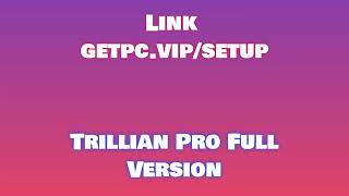 🔸Trillian Pro✅ HOW TO INSTALL 💻PCLAPTOP TUTORIAL 2024 no charge✅ [upl. by Colligan]