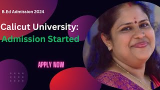 BEd Admission 2024  Calicut University  Admission Started  Apply Now [upl. by Boru]