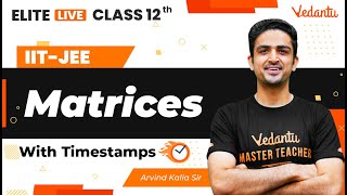 Matrices Class 12  One Shot  Marathon  JEE Main  JEE Advanced Arvind Kalia Sir VJEE [upl. by Wampler]