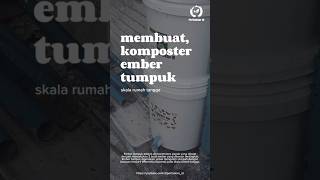 Part 1 Membuat Komposter Ember Tumpuk Bekas Ember Cat  𝗦𝗲𝗿𝗶 𝗦𝗵𝗼𝗿𝘁𝘀𝗘𝗺𝗯𝗲𝗿𝗧𝘂𝗺𝗽𝘂𝗸 [upl. by Jerad]