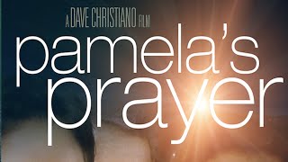 Pamelas Prayer  Movie Trailer  A Dave Christiano Film [upl. by Stephani]