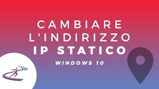 Cambiare lindirizzo IP Statico  Windows 10 [upl. by Hguh]