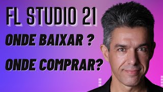 FL STUDIO 21 Onde baixar  Onde Comprar [upl. by Gordie893]