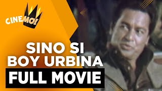 Sino si Boy Urbina  FULL MOVIE  Eddie Garcia Paquito Diaz  CineMo [upl. by Creath]