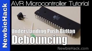 13 Arduino for Production AVR Atmega32  Understanding Button Debouncing [upl. by Ys]