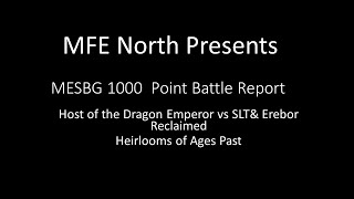 1k MESBG Battle Report Host of the Dragon Emperor vs SLTamp Erebor Reclaimed in Heirlooms of Ages Past [upl. by Yme]