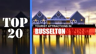 TOP 20 BUSSELTON Attractions Things to Do amp See [upl. by Asilrak]