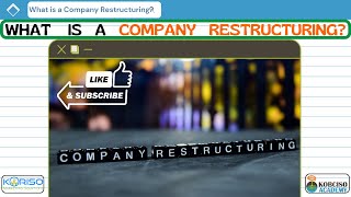 What is a Company Restructuring Business Restructuring l WaxKuBaroafsomalia kobcisoacademy [upl. by Domph470]