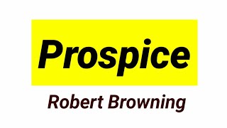 Prospice Poem by Robert Browning in hindi summary [upl. by Ratha]