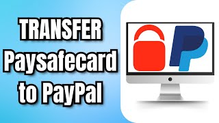 How to TRANSFER Paysafecard to PayPal 2024 Quick amp Easy Guide [upl. by Eilime333]