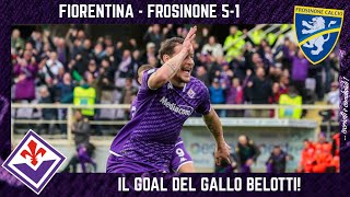 FIORENTINA  FROSINONE 51 il GRANDE GOAL del GALLO BELOTTI VITTORIA e NUOVI SPUNTI TATTICI [upl. by Bowes757]