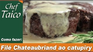 Filé chateaubriand ao catupiry [upl. by Carlye]