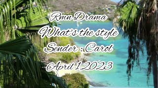 rmn drama whats the style  sender quotquotcarolquotquotApril 12023 [upl. by Norma997]