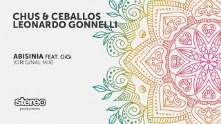 Chus amp Ceballos Leonardo Gonnelli Ft GiGi  Abisinia  Original Mix [upl. by Mitzi31]