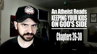 Chapters 2630  An Atheist Reads Keeping Your Kids on Gods Side [upl. by Noslen]